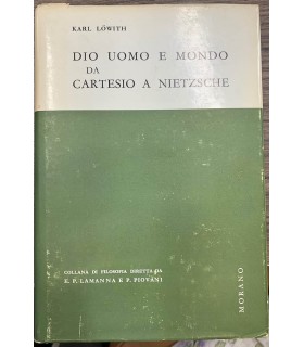 Dio, uomo e mondo da Cartesio a Nizetsche.