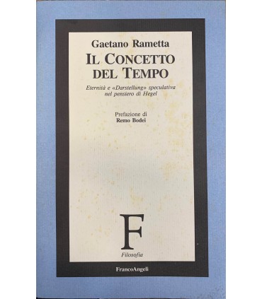 Il Concetto del tempo. Eternità e "Durstelling" speculativa nel pensiero di Hegel.