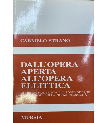 Dall'opera aperta all'opera ellittica.