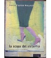 La scopa del sistema.