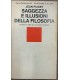 Saggezza e illusioni della filosofia.