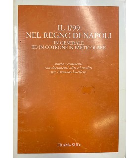 Il 1799 nel Regno di Napoli in generale ed in cotrone in particolare.