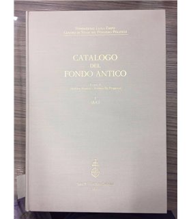 Fondazione Luigi Firpo. Catalogo del fondo antico. Vol. I. A-C