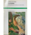 L'utopia. Rifondazione di un'idea e di una storia.