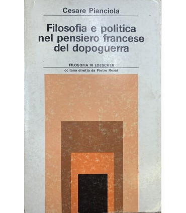 Filosofia e politica nel pensiero francese del dopoguerra.