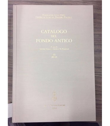 Fondazione Luigi Firpo. Catalogo del fondo antico. Vol. III. M-Q