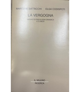 La Vergogna. Saggio di psicologia dinamica e clinica.