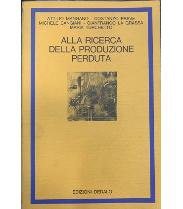 Alla ricerca della produzione perduta.