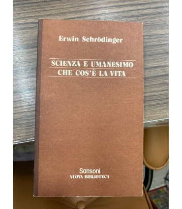 Scienza e umanesimo. Che cos'è la vita.