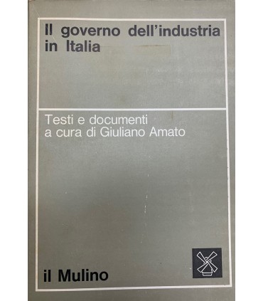 Il governo dell'industria in Italia.