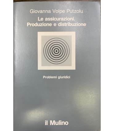 Le assicurazioni. Produzione e distribuzione.