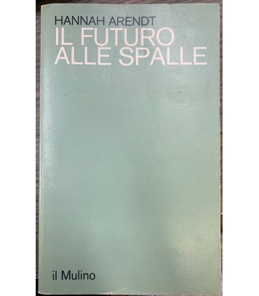 Il futuro alle spalle.