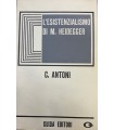 L'esistenzialismo di M. Heidegger.