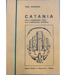 Catania dalla dominazione sveva alla dominazione spagnola.
