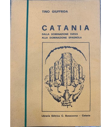 Catania dalla dominazione sveva alla dominazione spagnola.