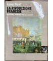 La rivoluzione francese. Politica, cultura, classi sociali.