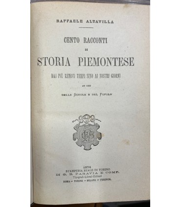 Cento racconti di storia piemontese dai più remoti tempi sino ai nostri giorni.
