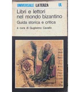 Libri e lettori nel mondo bizantino.