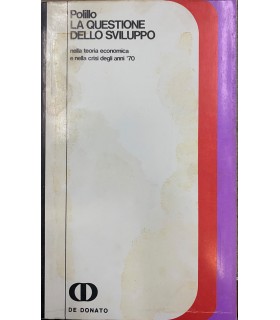 La questione dello sviluppo nella teoria economica e nella crisi degli anni 70.