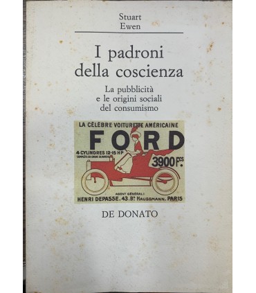 I padroni della coscienza. La pubblicità e le origini sociali del consumismo.