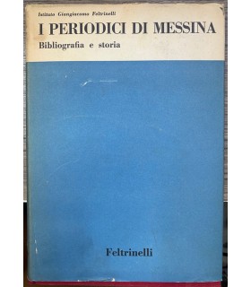 I periodici di Messina. Bibliografia e storia.