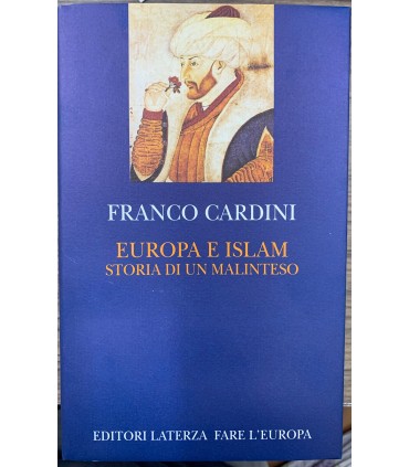 Europa e Islam. Storia di un malinteso.