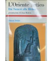 L'Oriente antico. Dai Sumeri alla Bibbia.