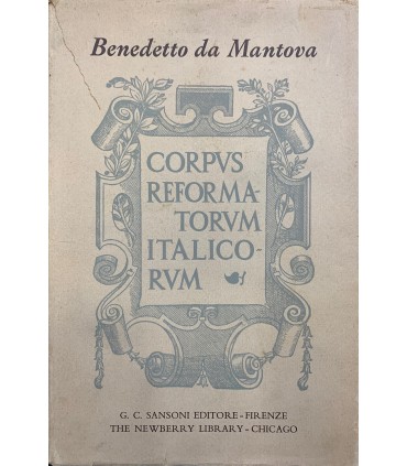 Il beneficio di Cristo con le versioni del secolo XVI. Documenti e testimonianze.