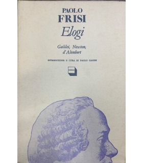 Elogi. Galilei, Newton, d'Alambert.