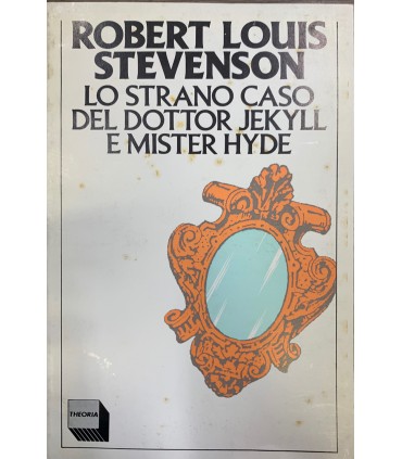 Lo strano caso del Dottor Jekyll e Mister Hyde.