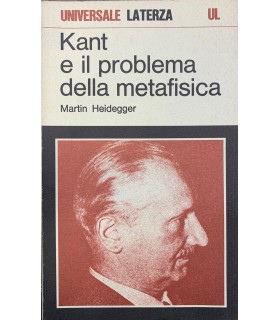 Kant e il problema della metafisica.