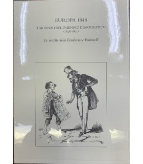 Europa 1848, I giornali del triennio democratico (1848-1851).