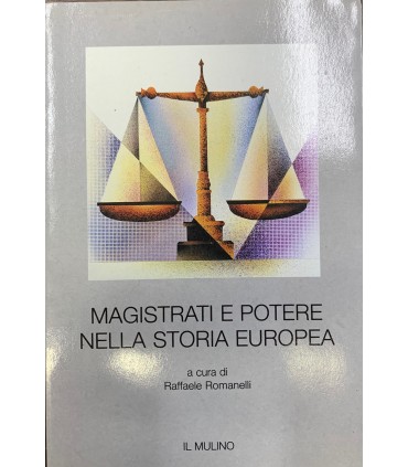 Magistrati e potere nella storia europea.
