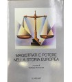 Magistrati e potere nella storia europea.