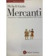 Mercanti. Commercio e cultura dall'antichità al XIX secolo.