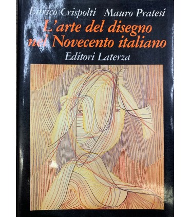 L'arte del disegno nel Novecento italiano.
