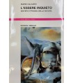L'essere inquieto.