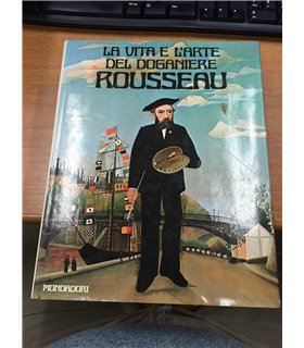 La vita e l'arte del doganiere Rousseau