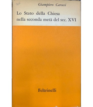 Lo Stato della Chiesa nella seconda metà del sec. XVI-