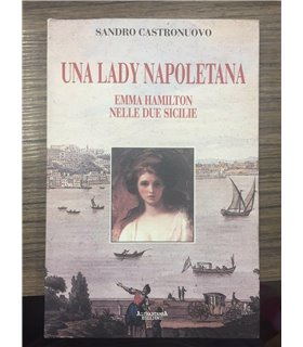 Una lady napoletana. Emma Hamilton nelle due Sicilie