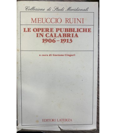 Le opere pubbliche in Calabria. 1906-1913.