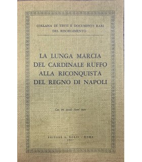 La lunga marcia del Cardinale Ruffo alla riconquista del Regno di Napoli.