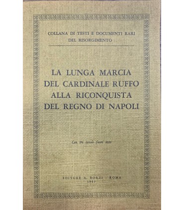 La lunga marcia del Cardinale Ruffo alla riconquista del Regno di Napoli.