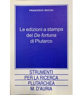 Le edizioni a stampa del De Fortua di Plutarco.
