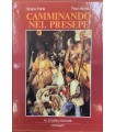 Camminando nel Presepe.