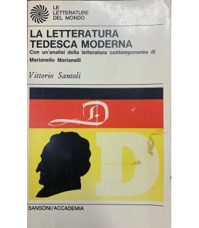 La letteratura tedesca moderna. Con un'analisi della letteratura contemporanea di Marianello Marianelli.