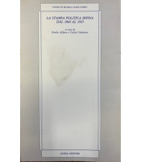 La Stampa politica irpina dal 1860 al 1925.