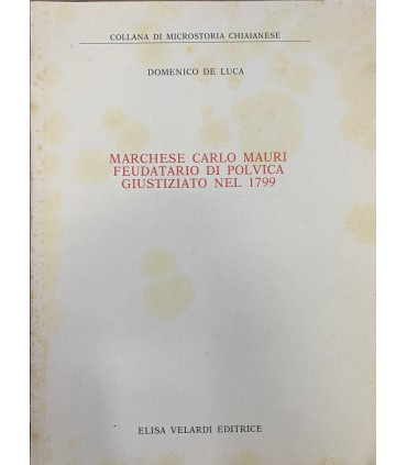 Marchese Carlo Maiuri feudatario di Polvica giustiziato nel 1799.