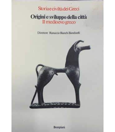 Origini e sviluppo della città. Il medioevo greco.