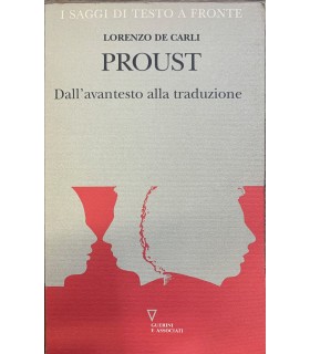 Proust. Dall'avanesto alla traduzione.